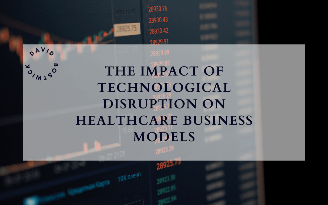 The Impact of Technological Disruption on Healthcare Business Models